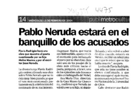 Pablo Neruda estará en el banquillo de los acusados