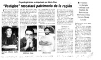 "Vestigios" rescatará patrimonio de la región