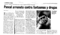 Pascal arremete contra fantasmas y drogas