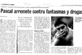 Pascal arremete contra fantasmas y drogas