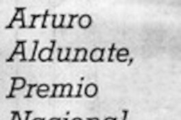 Arturo Aldunate, Premio Nacional.