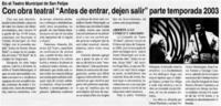 Con obra teatral "Antes de entrar, dejen salir" parte temporadea 2003.