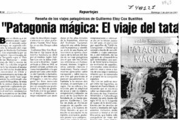 Patagonia mágica, el viaje del tata Guillermo.
