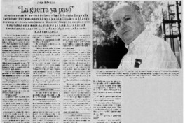 La guerra ya pasó" : [entrevistas]