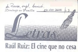 Raúl Ruiz: El cine que no cesa