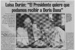 Luisa Durán: "El Presidente quiere que podamos recibir a Doris Dana" : [entrevistas]