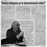 "Estamos trabajando por la descentralización cultural" [entrevistas]