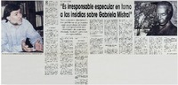 "Es irresponsable especular en torno a las insidias sobre Gabriela Mistral" [entrevistas]