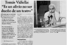 Tomás Vidiella: "Es un alivio no ser dueño de un teatro"