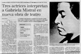 Tres actrices interpretan a Gabriela Mistral en nueva obra de teatro