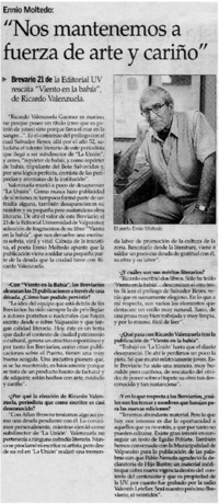 "Nos mantenemos a fuerza de arte y cariño"