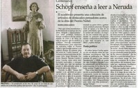 Schopf enseña a leer a Neruda