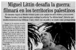 Miguel Littin desafía la guerra: filmará en los territorios palestinos [entrevistas]