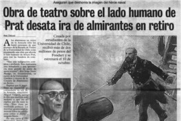 Obra de teatro sobre el lado humano de Prat desata ira de almirantes en retiro