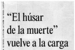 "El húsar de la muerte" vuelve a la carga.