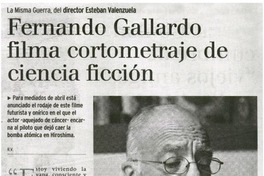 Fernando Gallardo filma cortometraje de ciencia ficción