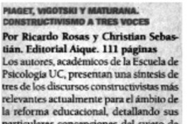 Piaget, Vigotski y Maturana. Constructivismos a tres voces.