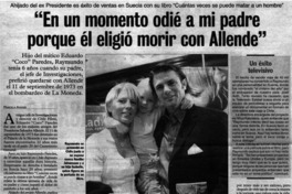 En un momento odié a mi padre porque él eligió morir con Allende" [entrevistas]