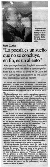 La poesía es un sueño que no se concluye, en fin, es un aliento".