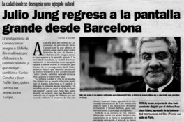 Julio jung regresa a la pantalla grande desde Barcelona
