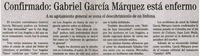 Confirmado: Gabriel García Márquez está enfermo