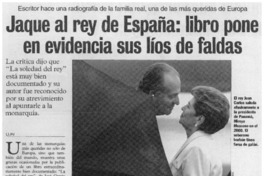 Jaque al Rey de España : libro pone en evidencia sus líos de faldas escritor hace una radiografía de la familia real, una de las más queridas de Europa