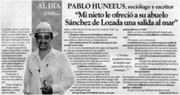 Pablo Huneeus, sociólogo y escritor "Mi nieto le ofreció a su abuelo Sánchez de Lozada una salida al mar"