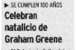Celebran natalicio de Graham Greene