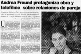 Andrea Freund protagoniza obra y telefilme sobre relaciones de pareja