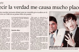 "Decir la verdad me causa mucho placer"