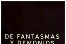 De fantasmas y demonios.