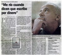 Me río cuando dicen que escribo por dinero"