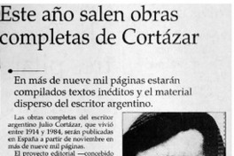 Este año salen obras completas de Cortázar.
