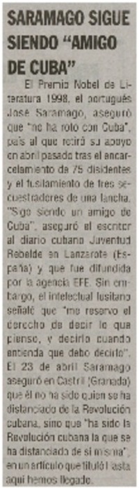 Saramago sigue siendo "amigo de Cuba".