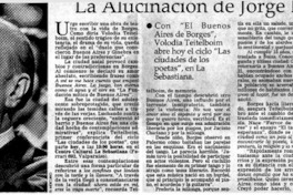 La alucinación de Jorge Luis Borges.