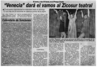 Venecia" dará el vamos al Zicosur teatral.