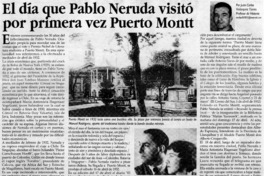 El día que Pablo Neruda visitó por primera vez Puerto Montt