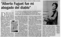"Alberto Fuguet fue mi abogado del diablo"