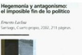 Hegemonía y antagonismo: el imposible fin de lo político