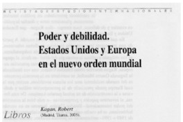 Poder y debilidad, Estados Unidos y Europa en el nuevo orden mundial