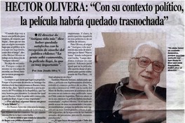 Héctor Olivera: "Con su contexto político, la película habría quedado trasnochada"