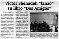 Víctor Shehadeh "lanzó" su libro "Dos amigos".