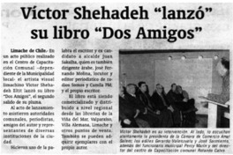 Víctor Shehadeh "lanzó" su libro "Dos amigos".