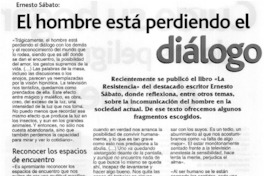 El hombre está perdiendo el diálogo con los demás.