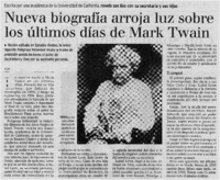 Nueva biografía arroja luz sobre los últimos días de mark twain Escrita por una académica de la Universidad de California revela sus líos con su secretaria y sus hijas