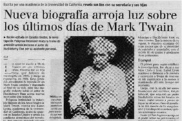 Nueva biografía arroja luz sobre los últimos días de mark twain Escrita por una académica de la Universidad de California revela sus líos con su secretaria y sus hijas