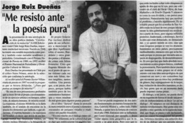 Me resisto ante la poesía pura"