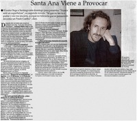 Santa Ana viene a provocar.