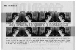 Soy triste, tanguero y nostalgico"