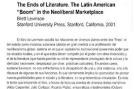 The Ends of literature. The Latin American "Boom" inthe Neoliberal Marketplace